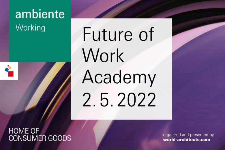 Ambiente Working – Future of Work Academy | Online Talks - Frankfurt am Main